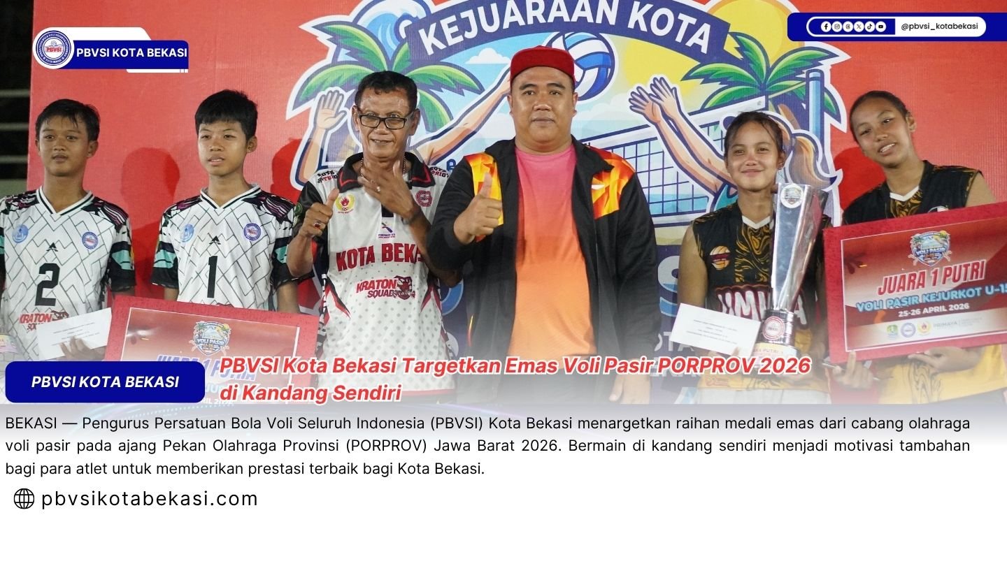 PBVSI Kota Bekasi Targetkan Emas Voli Pasir PORPROV 2026 di Kandang Sendiri